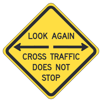 Look Again — Cross Traffic Does Not Stop