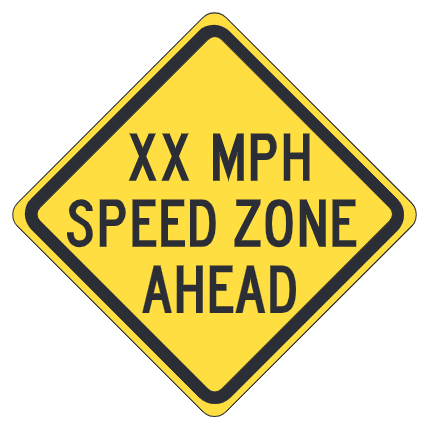 XX MPH Speed Zone Ahead