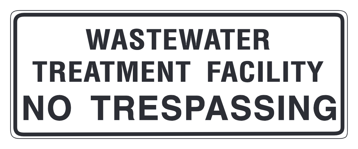 Wastewater Treatment Facility No Trespassing