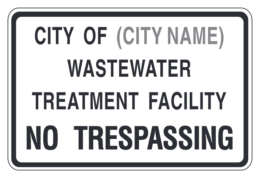 City Wastewater Treatment Facility No Trespassing (Custom)