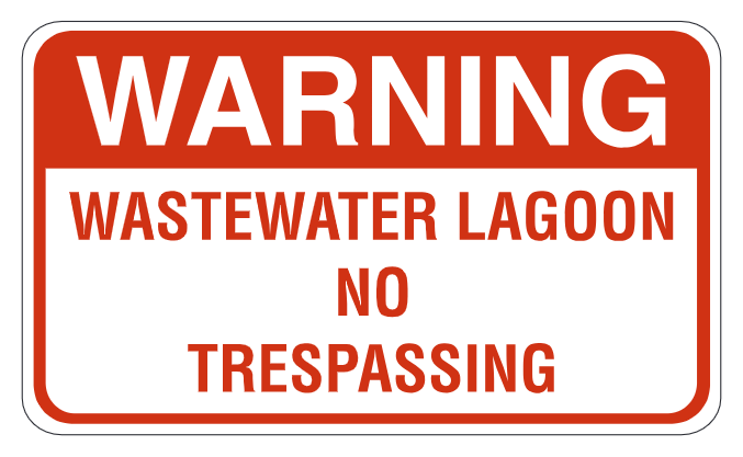 Warning Wastewater Lagoon No Trespassing