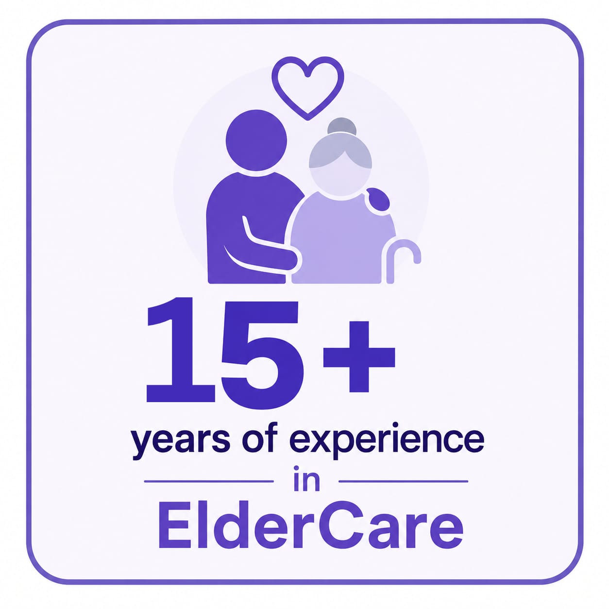 15+ Years Experience in ElderCare
