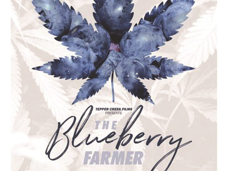 cannabis-cinema-the-blueberry-farmer-