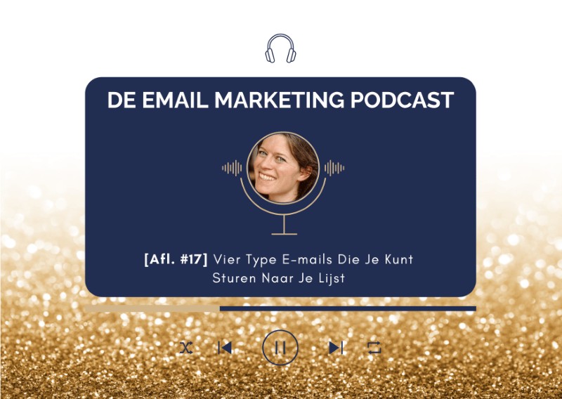 [Afl. #17] Vier Type E-mails Die Je Kunt Sturen Naar Je Lijst