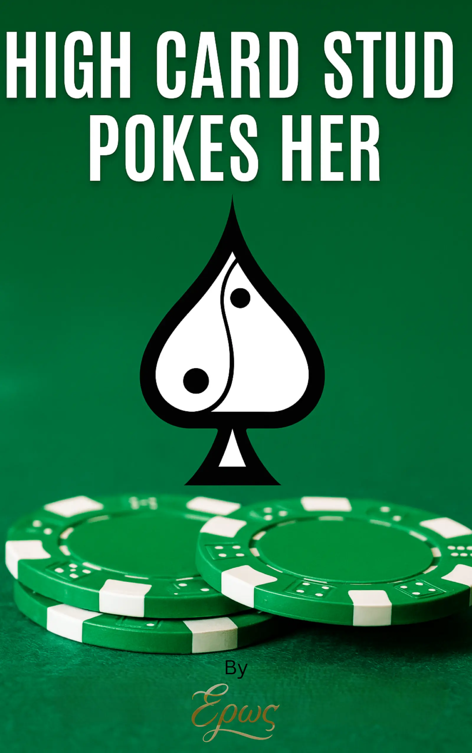 Book Cover: High Card Stud Pokes Her - Erotic Romance Novel by Ἔρως