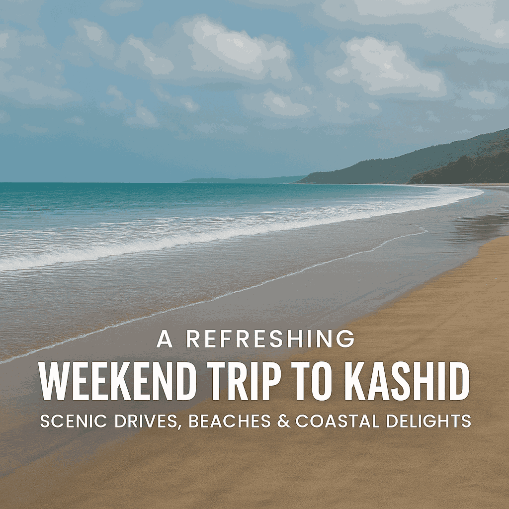 Travel - A Refreshing Weekend Trip to Kashid