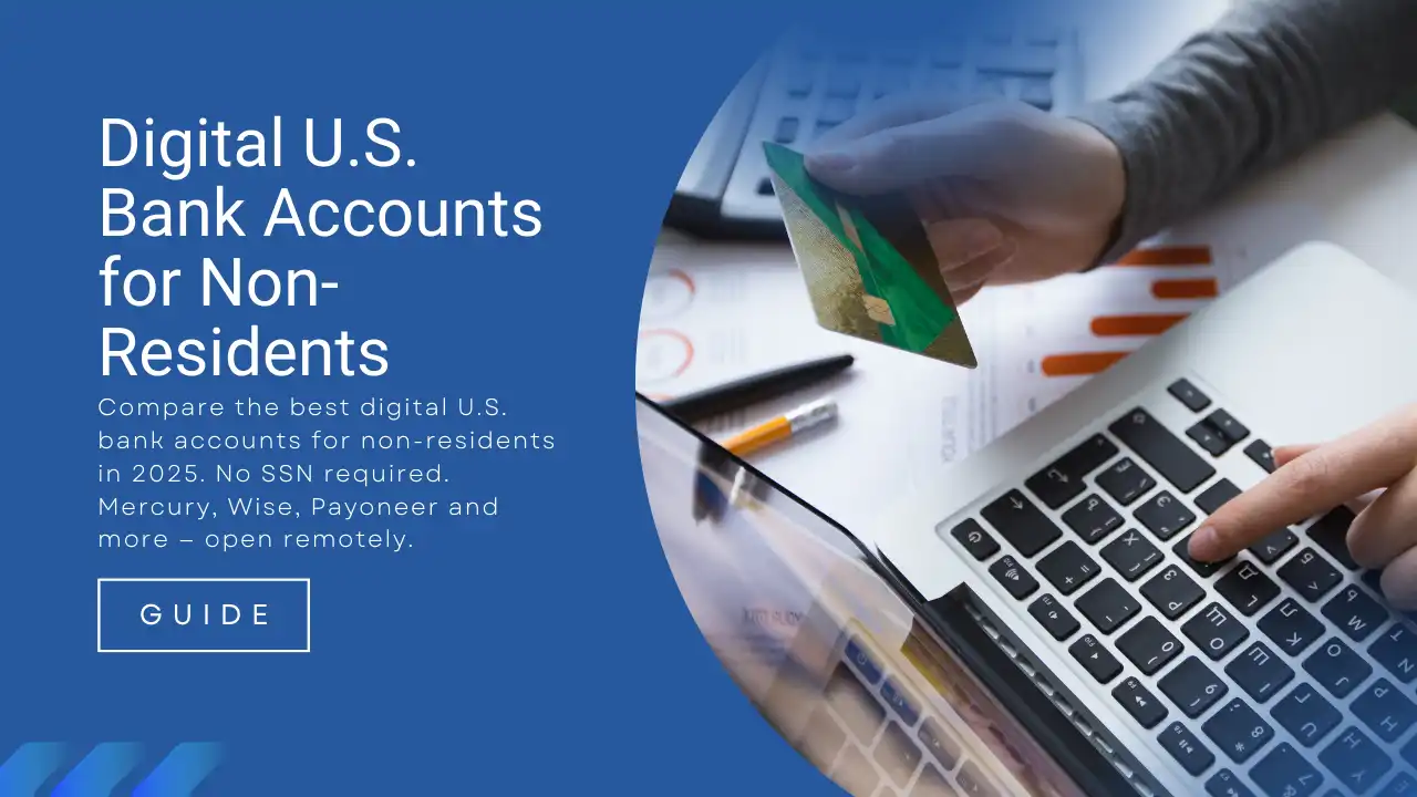 Digital U.S. Bank Accounts for Non-Residents (No SSN Needed) – 2025 Comparison