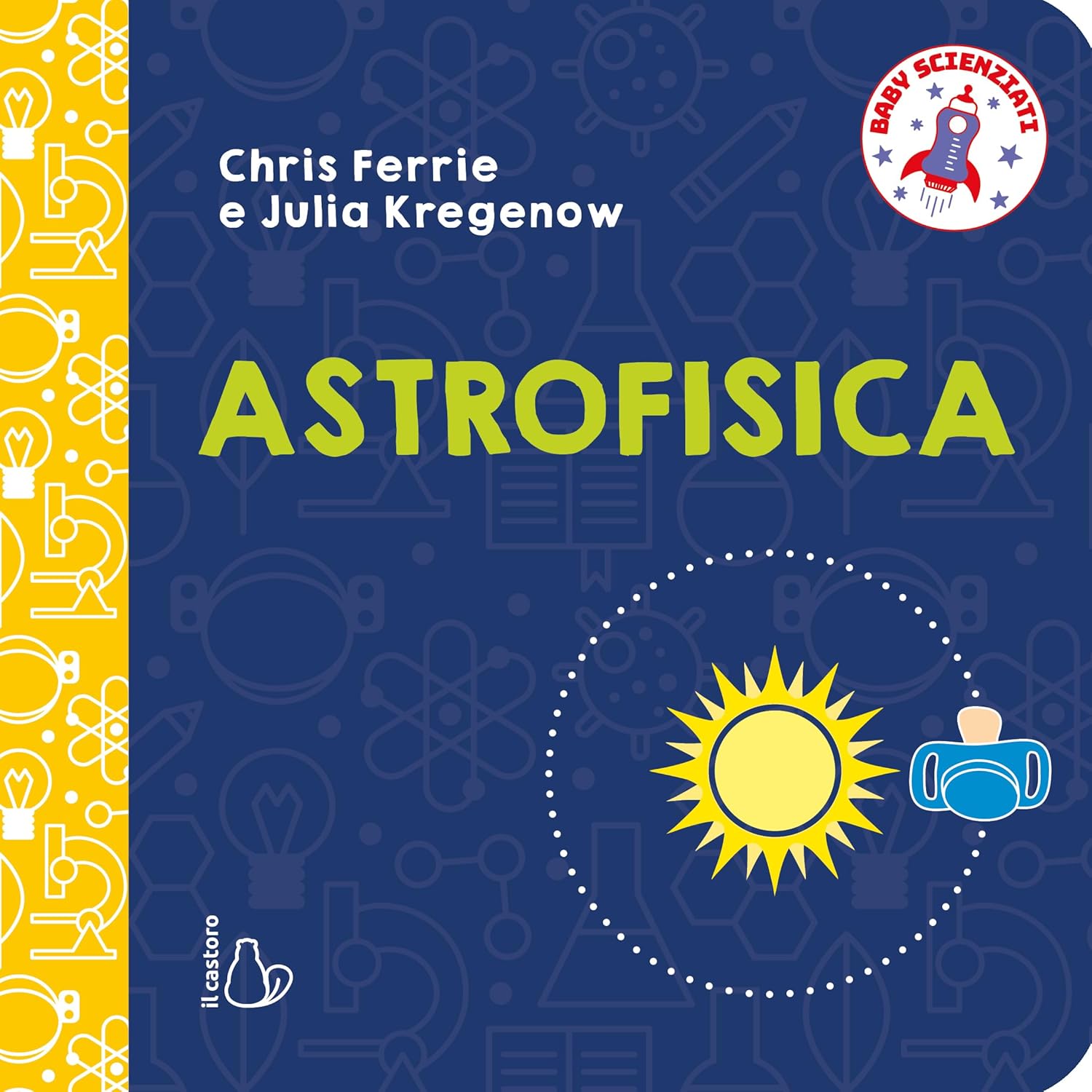 Copertina di Astrofisica. Baby scienziati