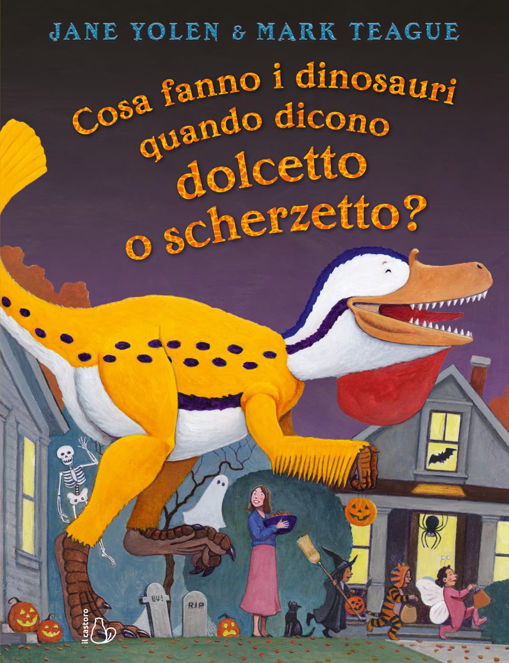 Copertina di Cosa fanno i dinosauri quando dicono dolcetto o scherzetto?