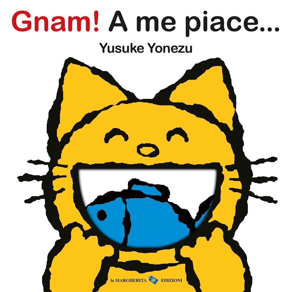 Gnam! A me piace...