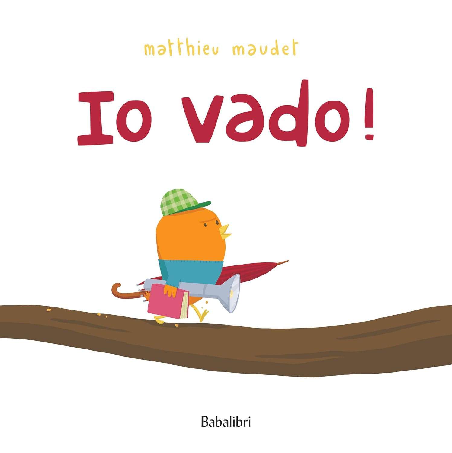 Io vado!