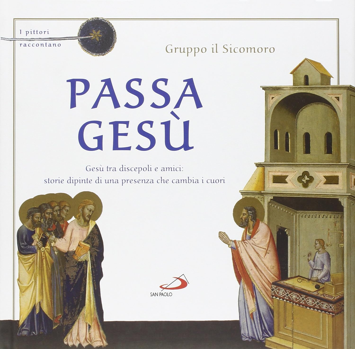 Passa Gesù. I pittori raccontano
