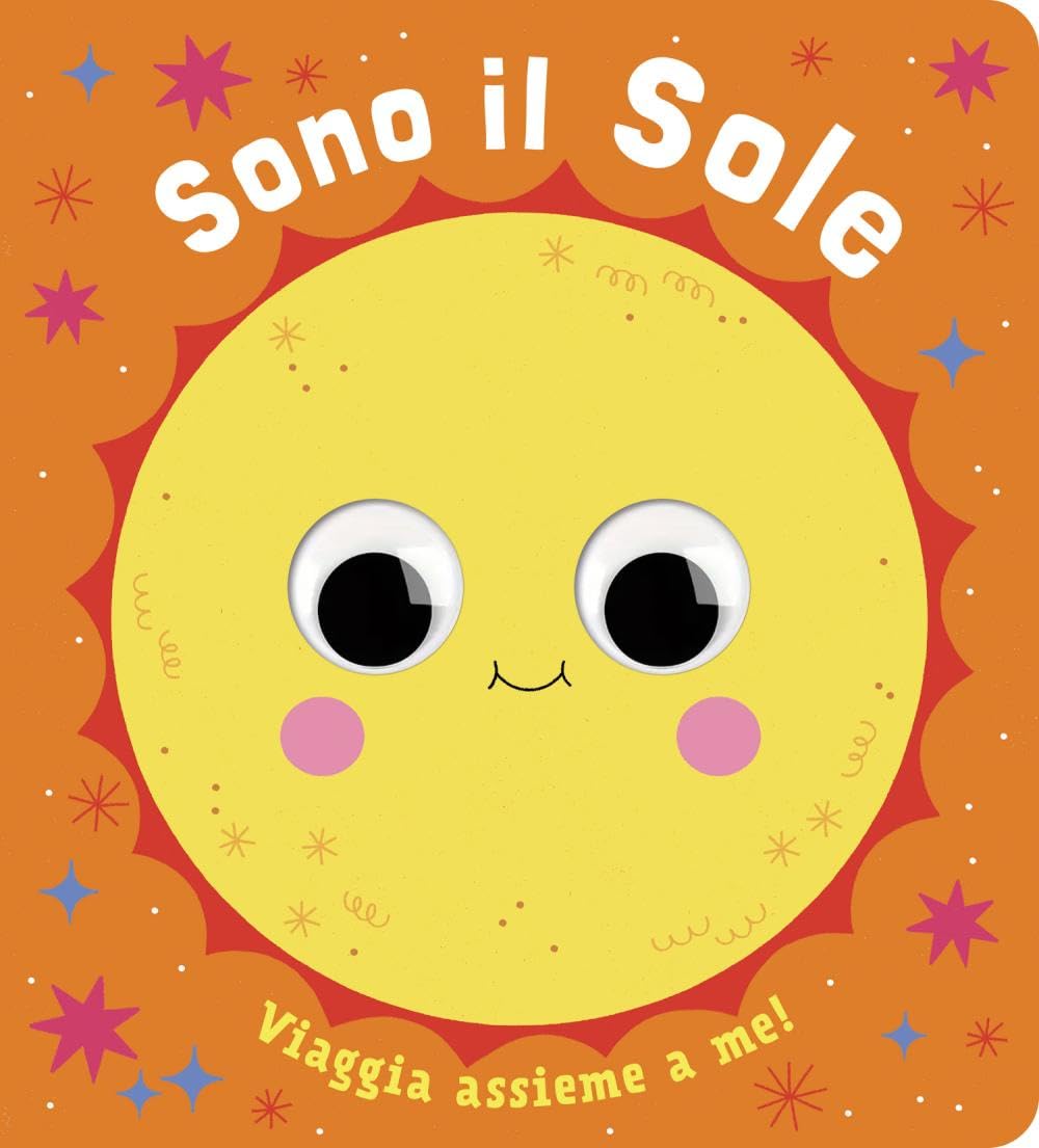 Copertina di Sono il sole. Piccoli libri per piccoli astronauti