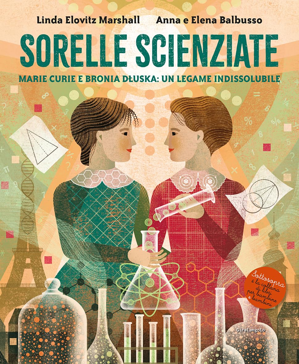 Copertina di Sorelle scienziate. Marie Curie e Bronia Dluska, un legame indissolubile
