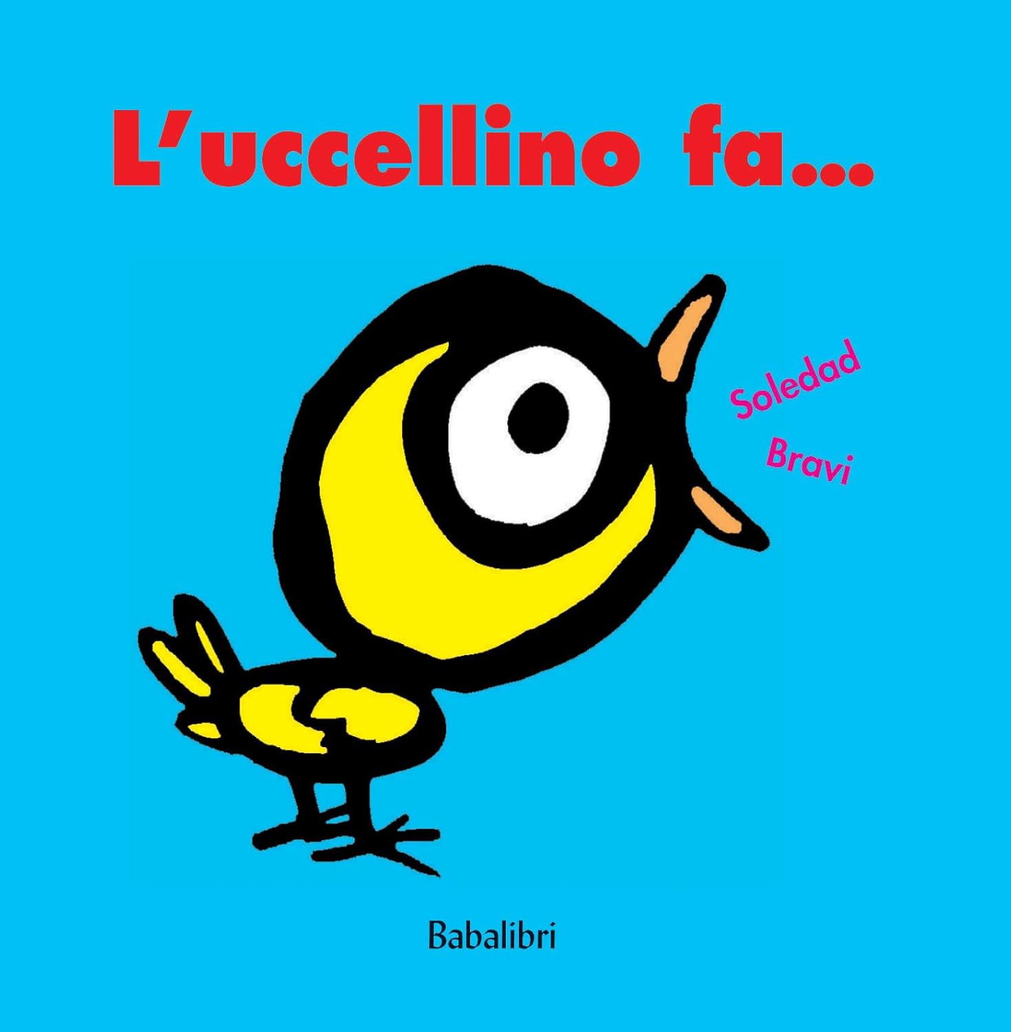 L'uccellino fa...