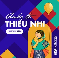 Trẻ Em Đáng Được Hạnh Phúc - Kể Cả Trẻ Em Dân Tộc Thiểu Số