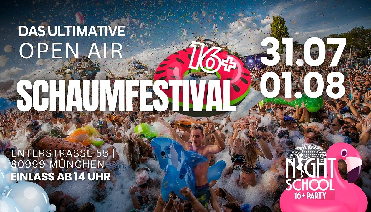 DIE GRÖSSTE SCHAUMPARTY MÜNCHENS • AB 16 