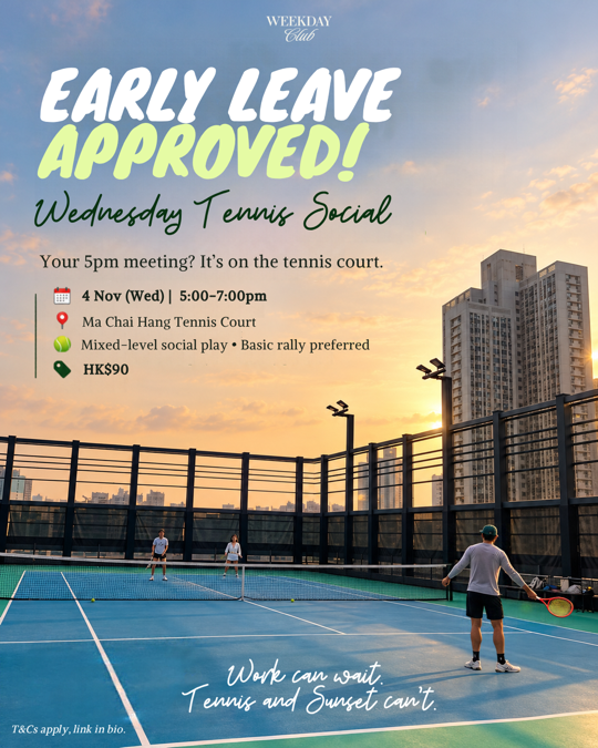 WEEKDAY CLUB🎾EARLY LEAVE APPROVED — Wednesday Tennis Social💚