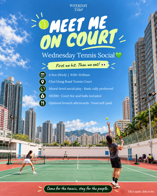 WEEKDAY CLUB🎾MEET ME ON COURT — Wednesday Tennis Social💚