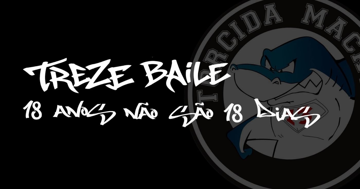 Treze Baile: 18 anos, não são 18 dias