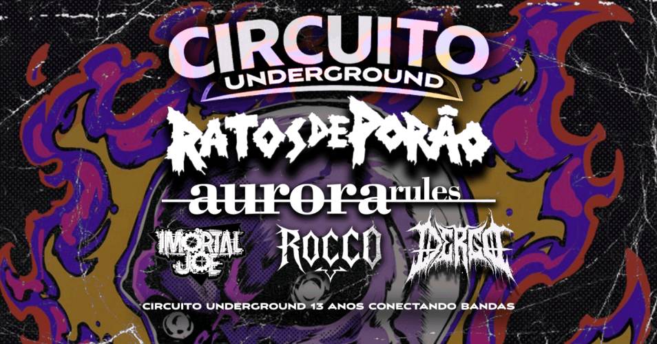 CIRCUITO UNDERGROUND GOIANIA - RATOS DE PORÃO + AURORA RULES + IMORTAL JOE + ROCCO + DERGO