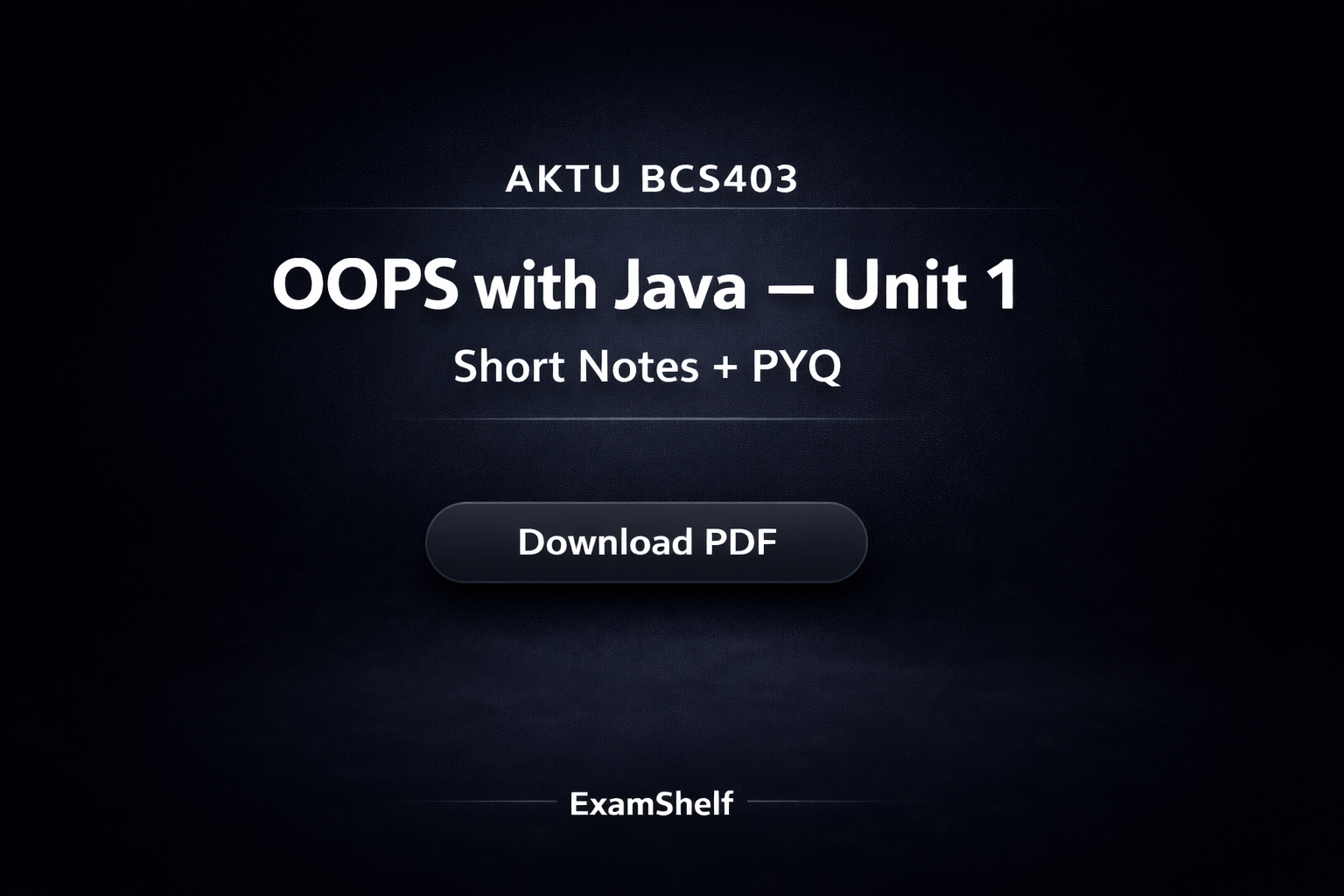 Object Oriented Programming Unit 1 Notes AKTU (BCS-403) PDF