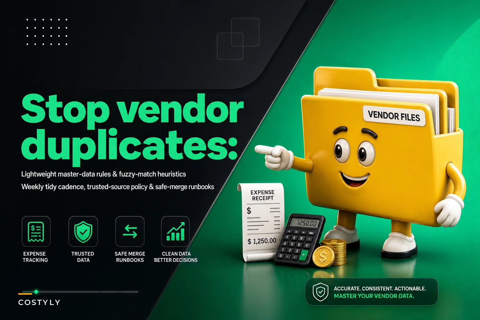 Stop vendor duplicates: lightweight master-data rules, weekly tidy cadence and safe-merge runbooks for SMBs