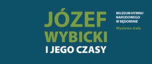 Józef Wybicki and His Times