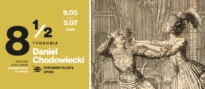 Eight and a Half Weeks. Daniel Chodowiecki. Documentalist of the Era