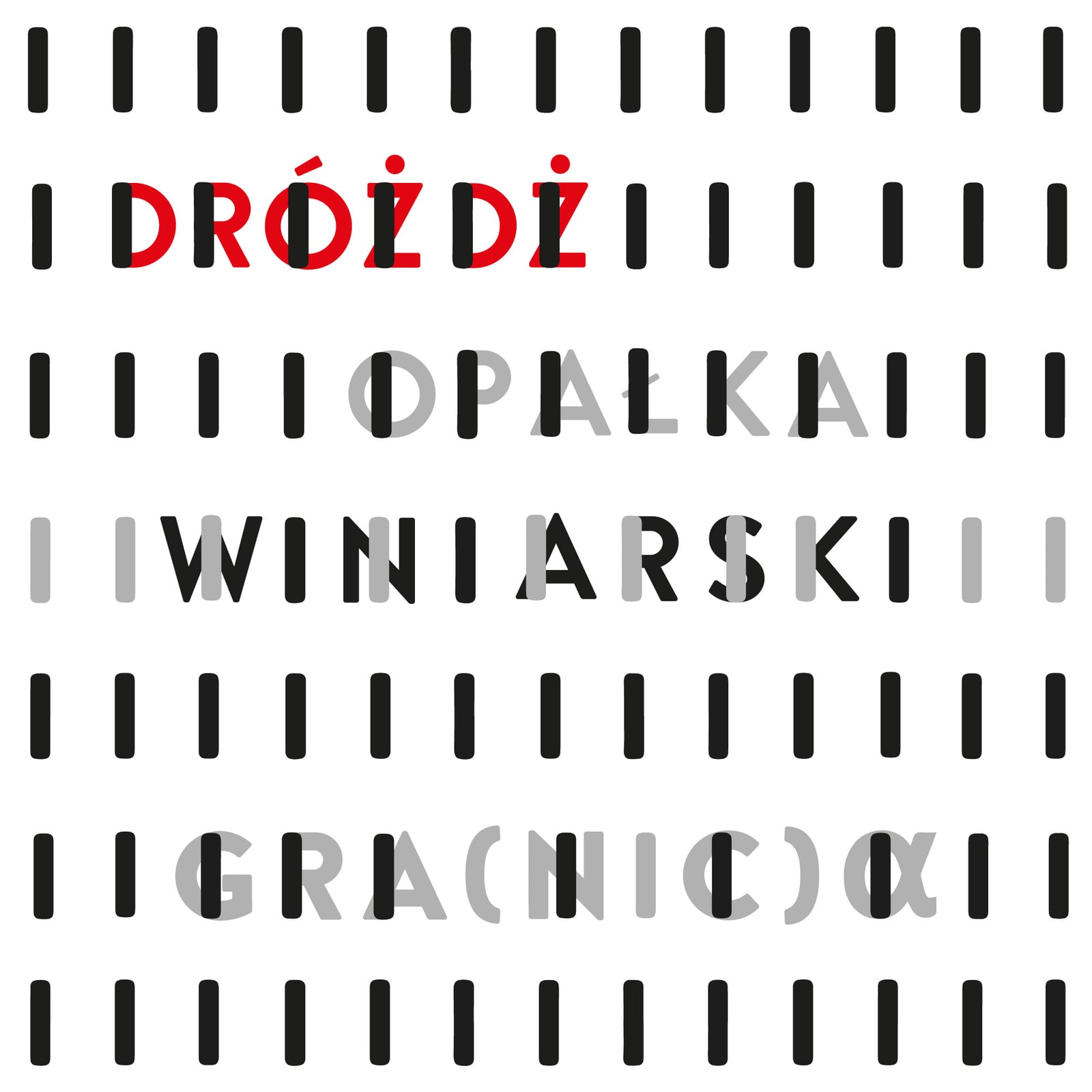 DRÓŻDŻ. OPAŁKA. WINIARSKI. PLAY(limit)α