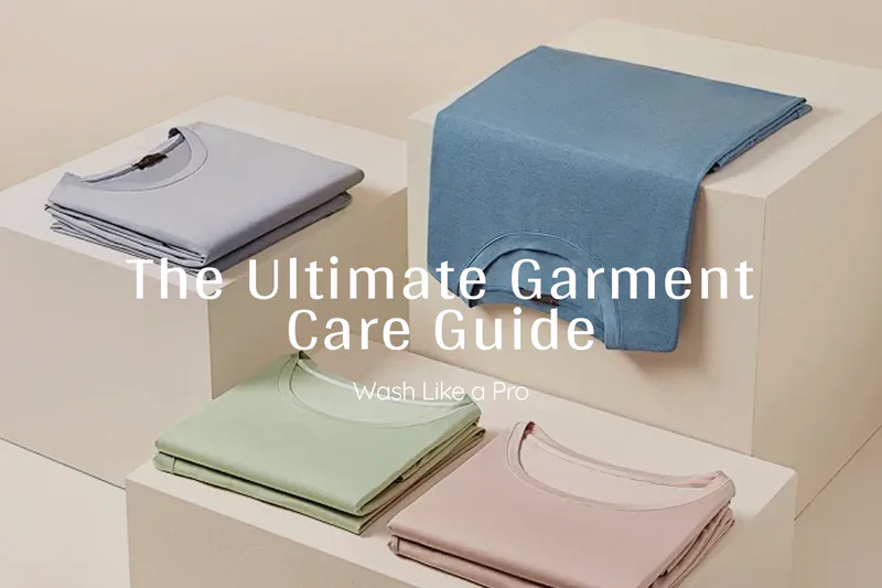 Clothing Care Guide: How to Keep Your Clothes Like New