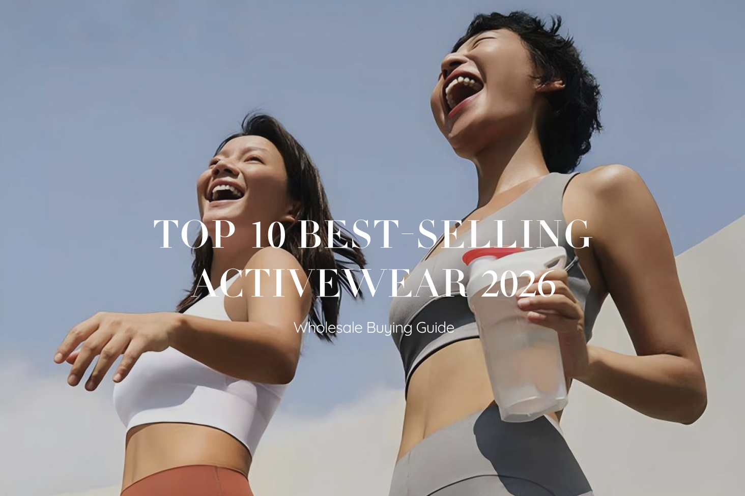 Top 10 Best-Selling Wholesale Activewear Styles in 2026