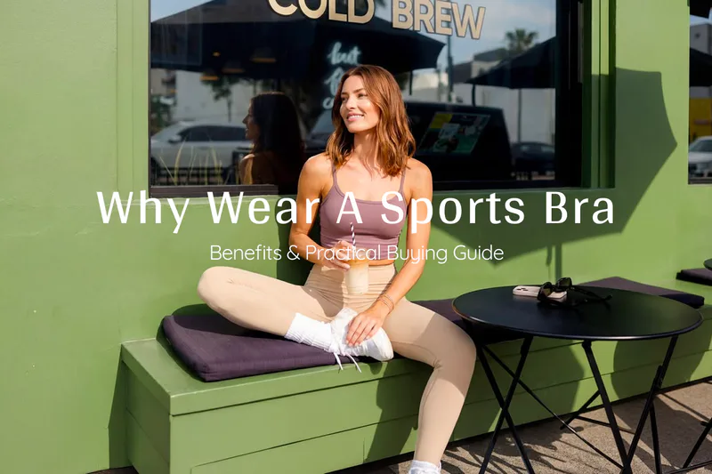 Why You Should Wear a Sports Bra: Benefits and Buying Guide