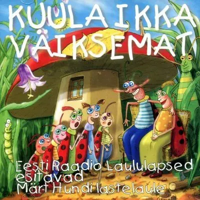 Album "Kuula ikka väiksemat. Märt Hundi lastelaulud" artwork