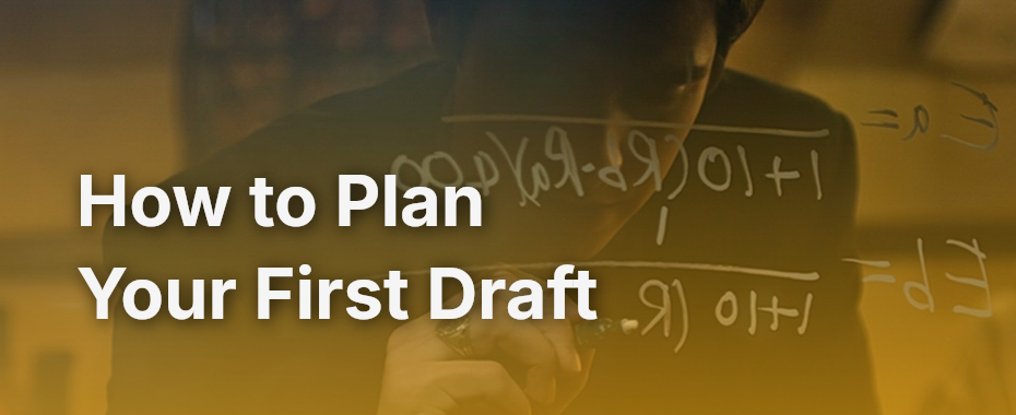 How to Plan Your First Draft