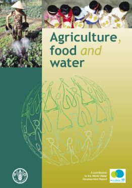 Agriculture, food and water - Contribution to World Water Development Report 1