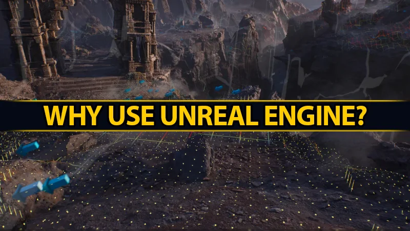Why use Unreal Engine? - Farom Studio News