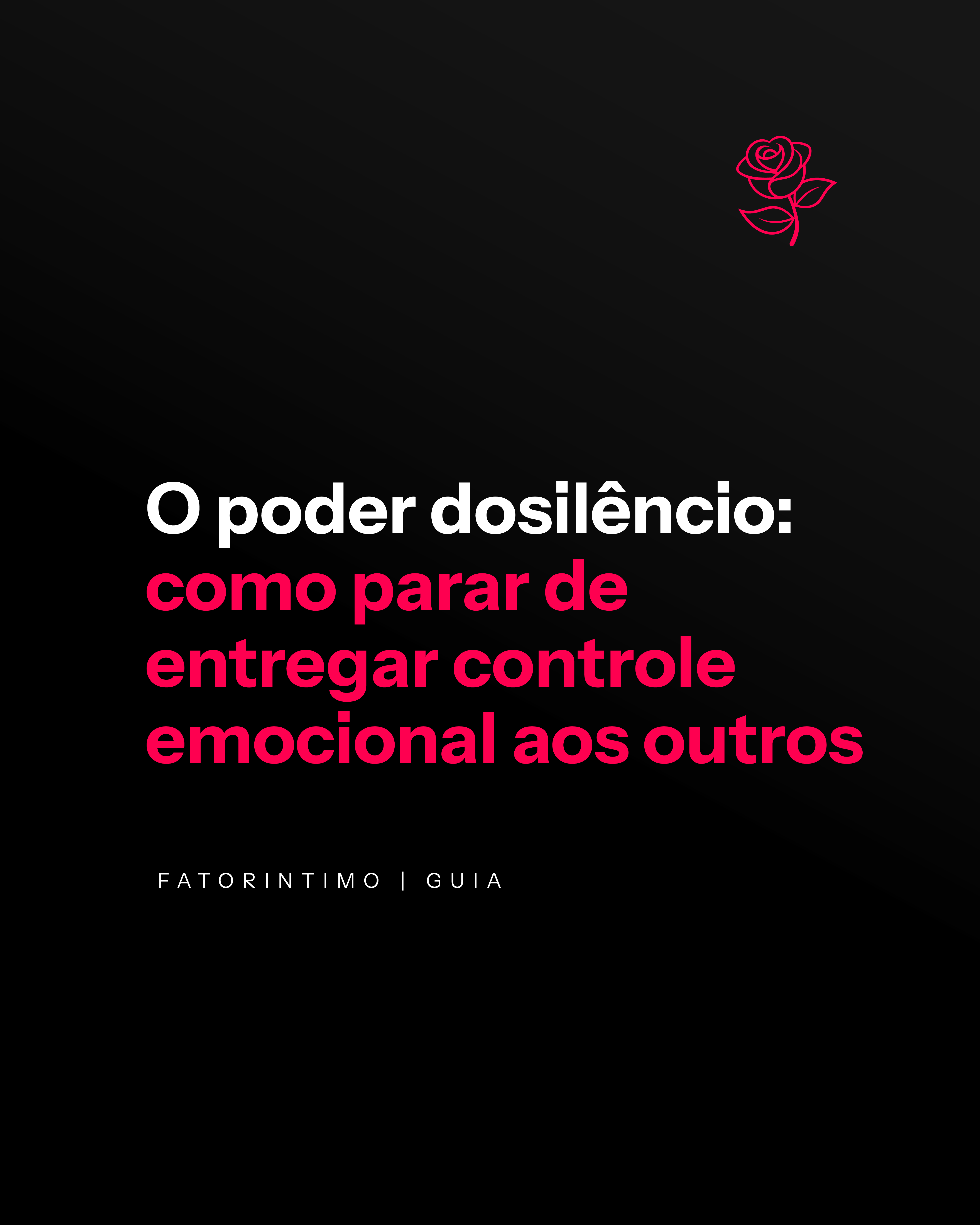 O PODER DO SILÊNCIO: COMO PARAR DE ENTREGAR CONTROLE EMOCIONAL AOS OUTROS