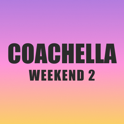 Coachella Weekend 2 Music Festival