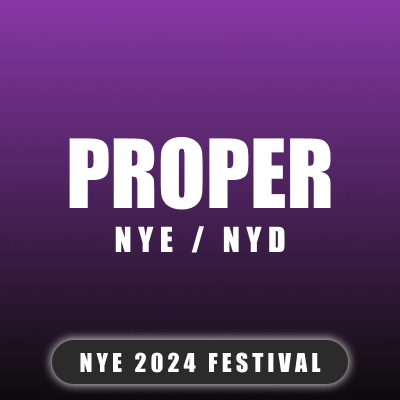 Proper NYE Music Festival
