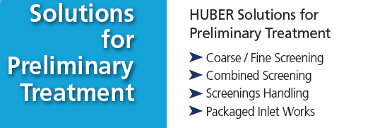 HUBER Technology - Preliminary Treatment