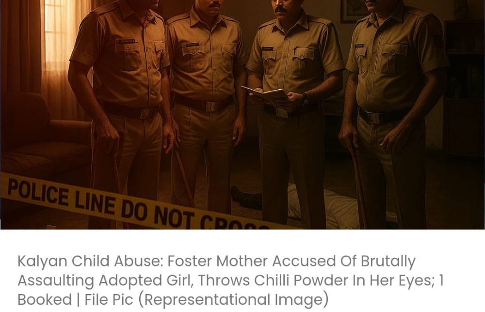 पालक मां पर गोद ली हुई बच्ची के साथ बेरहमी से मारपीट करने और उसकी आंखों में मिर्च पाउडर फेंकने का आरोप