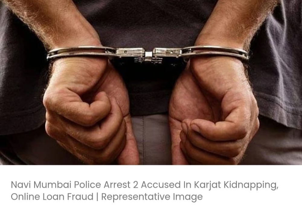नवी मुंबई पुलिस ने कर्जत अपहरण और ऑनलाइन ऋण धोखाधड़ी मामले में 2 आरोपियों को गिरफ्तार किया
