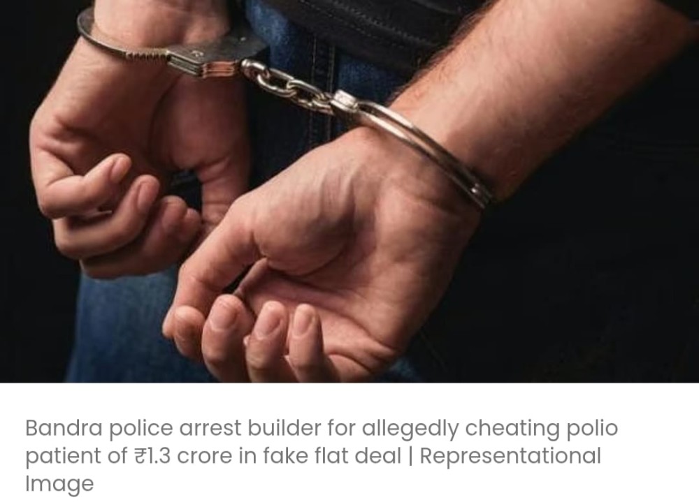 मुंबई रियल एस्टेट धोखाधड़ी: 1.3 करोड़ रुपये के फ्लैट घोटाले में बिल्डर गिरफ्तार, पोलियो मरीज को झूठे वादे करके ठगा