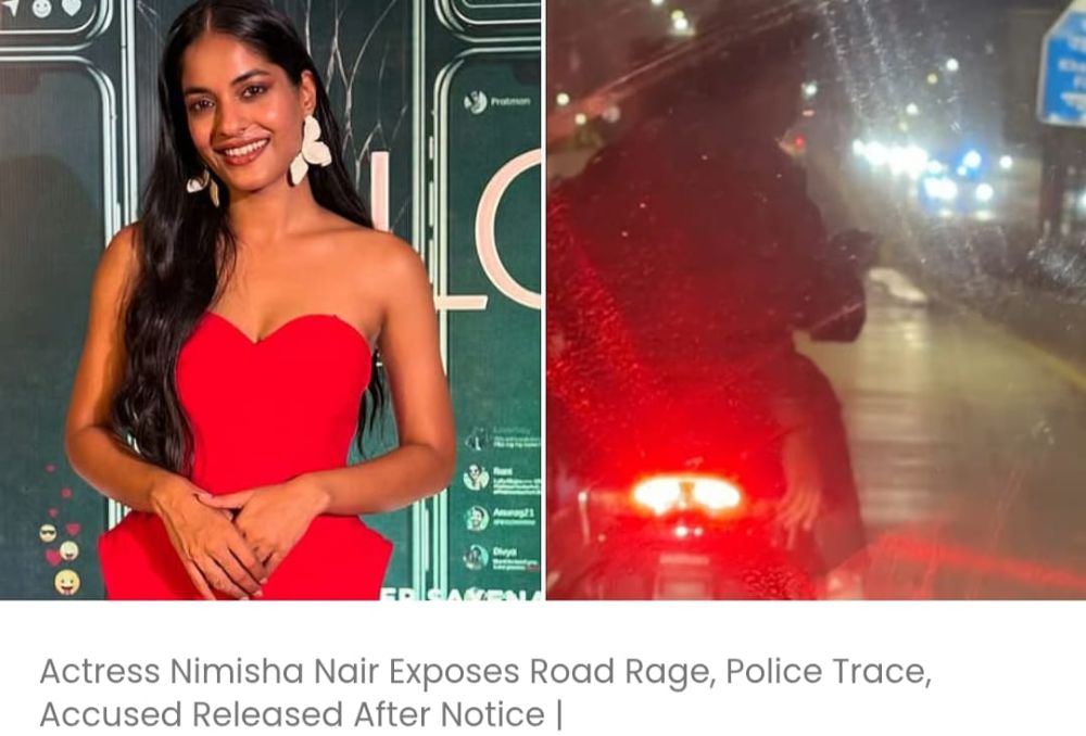 अभिनेत्री निमिषा नायर ने रोड रेज का खुलासा किया, पुलिस ने खोजबीन की, नोटिस के बाद आरोपी को रिहा किया गया