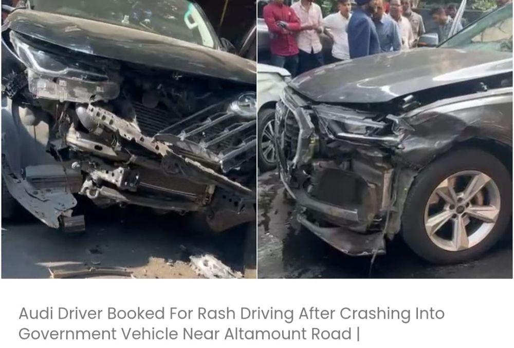 अल्टामाउंट रोड के पास सरकारी वाहन से टकराने के बाद ऑडी चालक पर लापरवाही से गाड़ी चलाने का मामला दर्ज