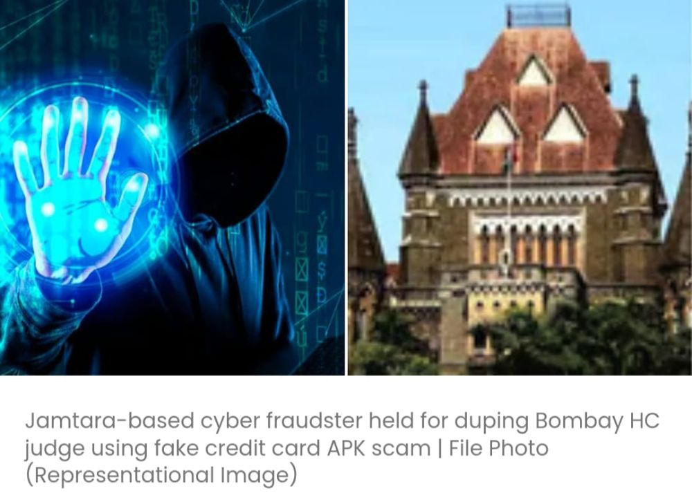 जामताड़ा निवासी 25 वर्षीय जालसाज को फर्जी क्रेडिट कार्ड APK घोटाले के जरिए बॉम्बे हाई कोर्ट के जज से 6 लाख रुपये की धोखाधड़ी करने के आरोप में गिरफ्तार किया गया