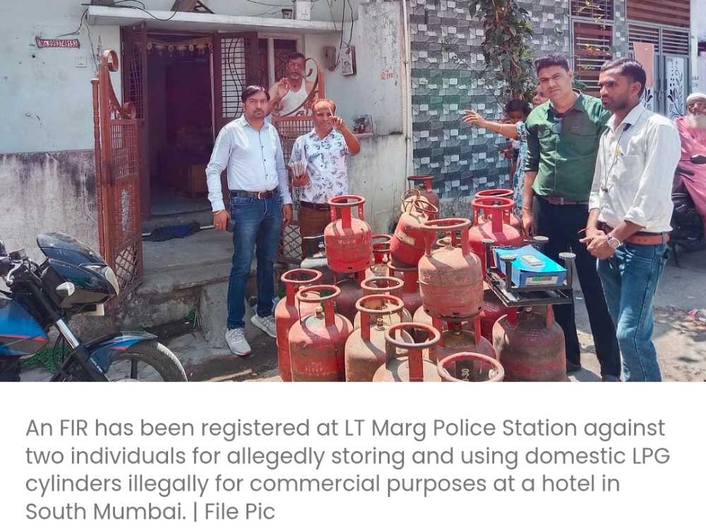 दक्षिण मुंबई के एक होटल में घरेलू एलपीजी सिलेंडरों के अवैध उपयोग पर आवश्यक वस्तु अधिनियम के तहत एफआईआर दर्ज की गई