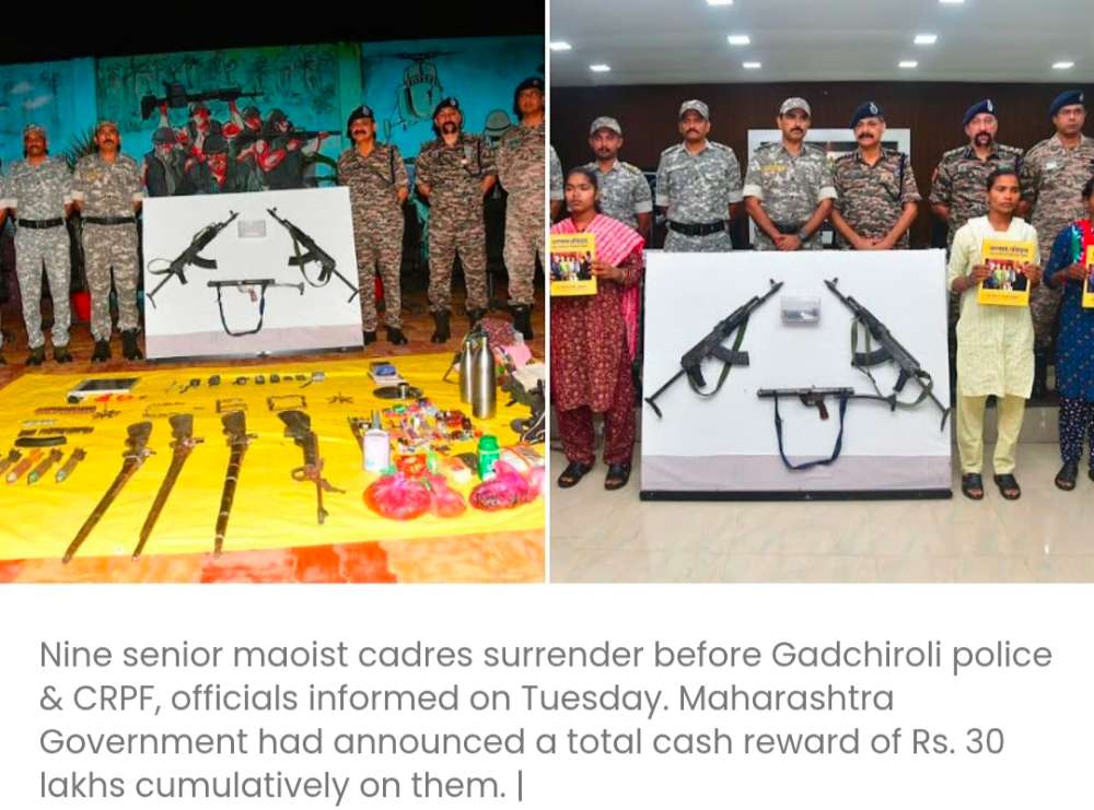 गडचिरोली में नौ वरिष्ठ माओवादी कैडरों ने AK-47 और कार्बाइन के साथ आत्मसमर्पण किया, वन में स्थित उनके ठिकानों से हथियार बरामद किए गए