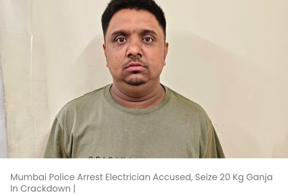मुंबई पुलिस ने एक इलेक्ट्रीशियन को गिरफ्तार किया, कार्रवाई के दौरान 20 किलो गांजा जब्त किया।